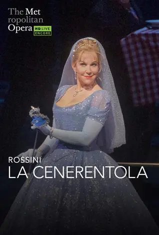 La Cenerentola (Rossini) Italian w/e.s.t. - ENCORE – Metropolitan Opera Live in HD Summer Encores